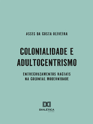 cover image of Colonialidade e Adultocentrismo